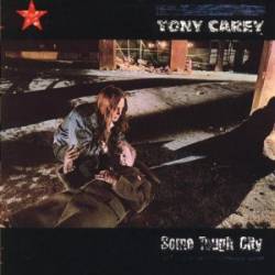 Tony Carey : Some Tough City